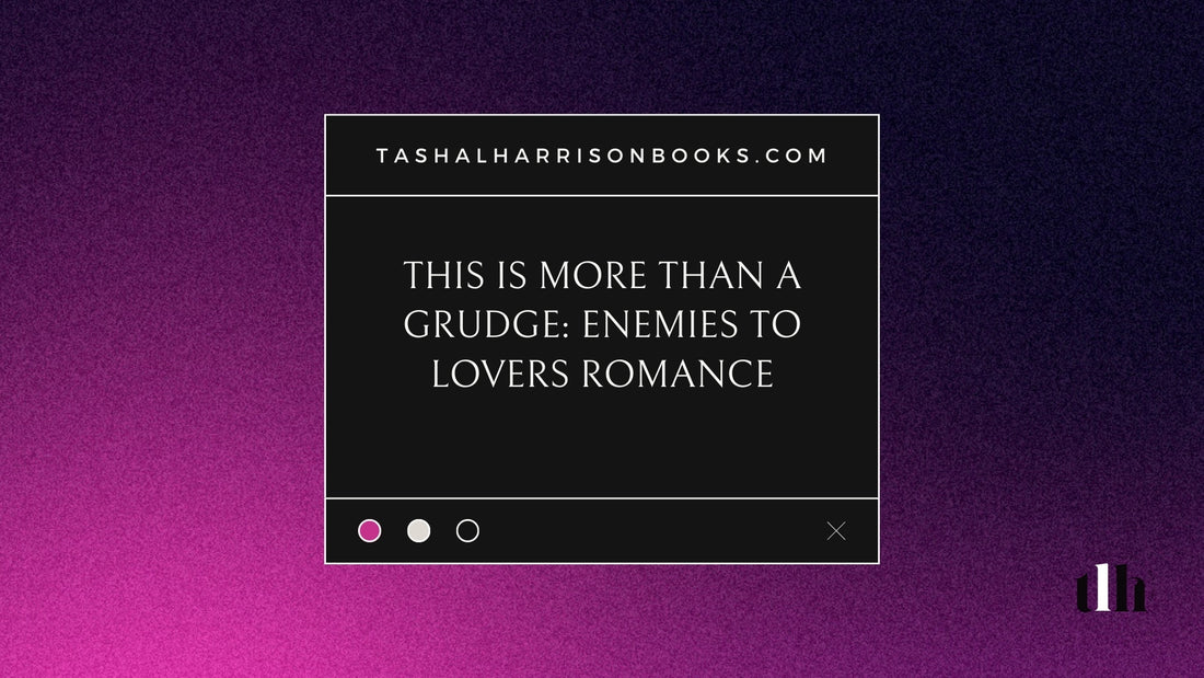 This Is More Than A Grudge: Enemies To Lovers Romance