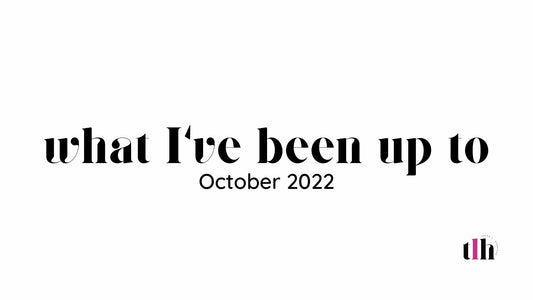 What I've Been Up To: October 2022