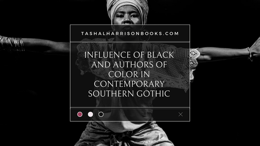 Influence of Black and Authors of Color in Contemporary Southern Gothic