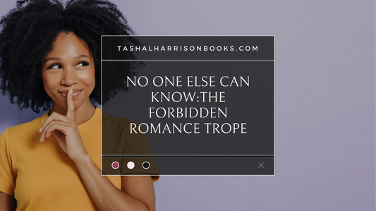 No One Else Can Know:The Forbidden Romance Trope