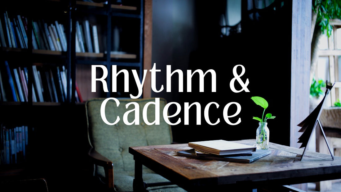 Rhythm & Cadence